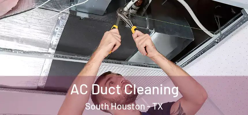  AC Duct Cleaning South Houston - TX